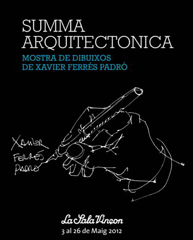 Exposición “Summa Arquitectónica- Dessins Xavier Ferrers”
